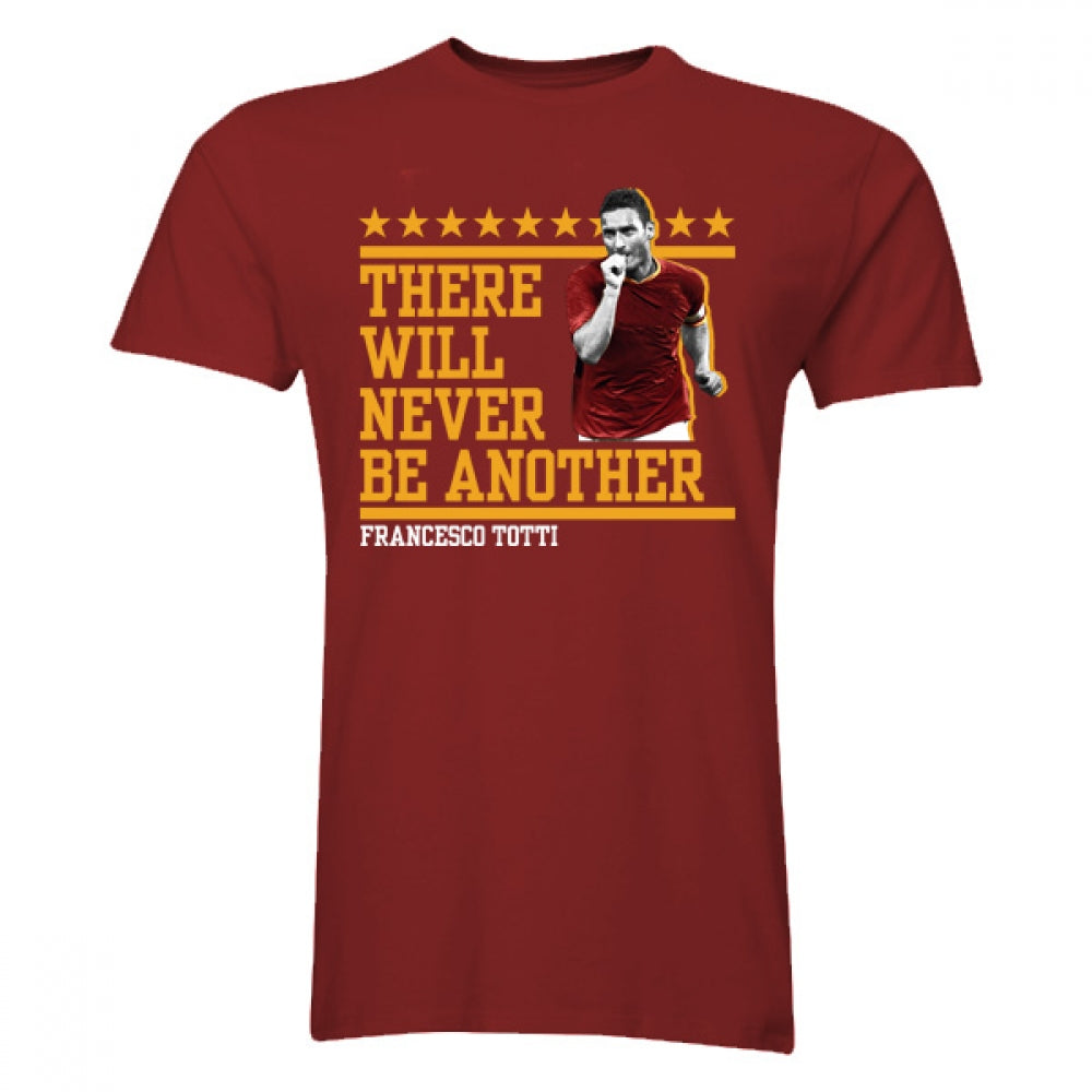 Francesco Totti There Will Never Be Another T-Shirt (Burgundy)_0
